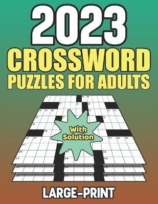 2023 Crossword Puzzles For Adults With Solution