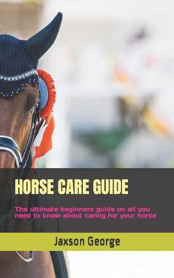 Horse Care Guide