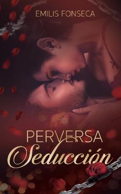 Perversa Seduccion