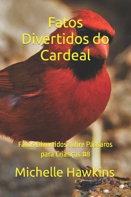 Fatos Divertidos do Cardeal