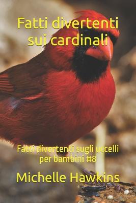 Fatti divertenti sui cardinali