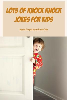 Lots of Knock Knock Jokes for Kids