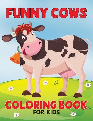 Fanny Cows Coloring Book For Kids