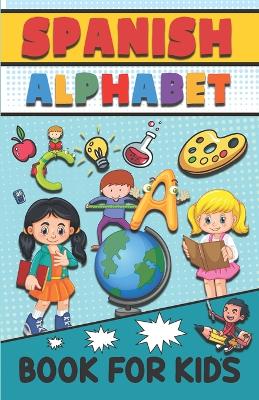 Spanish Alphabet Book for Kids