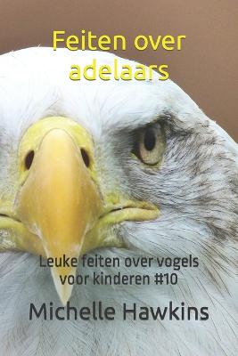 Feiten over adelaars