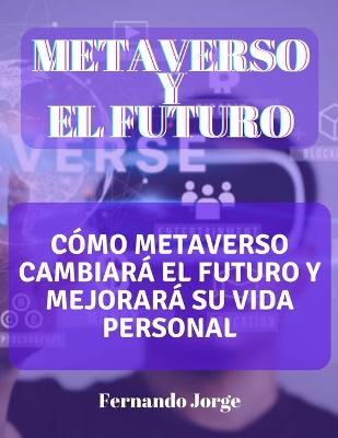 Metaverso Y El Futuro