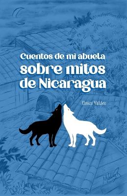 Cuentos de mi abuela sobre mitos de Nicaragua