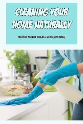 Cleaning Your Home Naturally