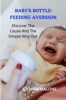 Baby's Bottle-Feeding Aversion