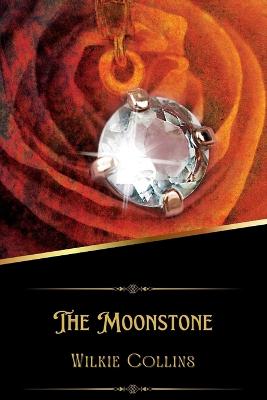 The Moonstone (Illustrated)