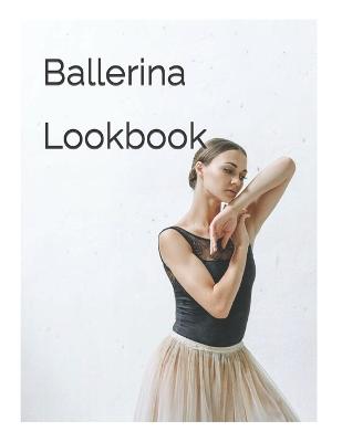 Ballerina Lookbook