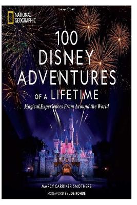 100 Disney Adventures of a Lifetime