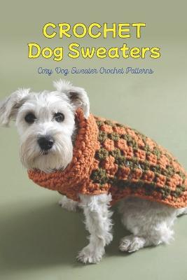 Crochet Dog Sweaters