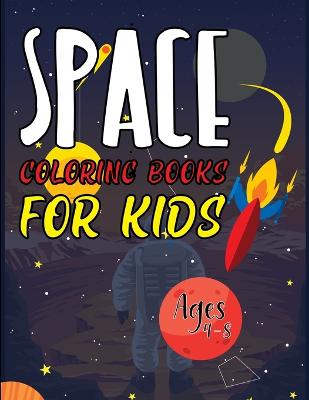 Space Coloring Book For Kids Ages 4-8