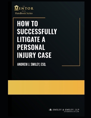 How to Successfully Litigate a Personal Injury Case