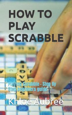 How to Play Scrabble