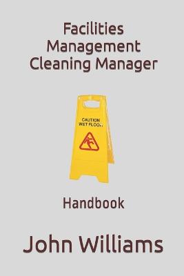 Facilities Management Cleaning Manager