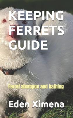 Keeping Ferrets Guide