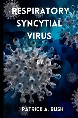 Respiratory syncytial virus