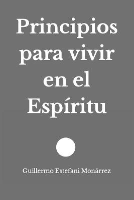 Principios para vivir en el Espiritu