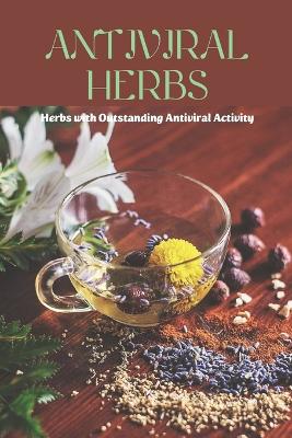 Antiviral herbs