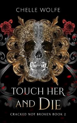 Touch Her and Die