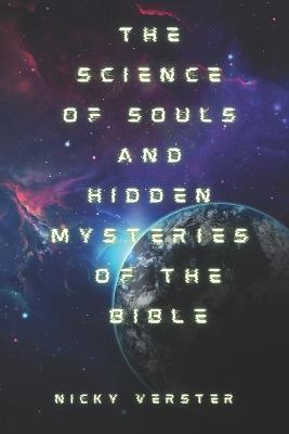 The Science of souls and Hidden mysteries of the Bible