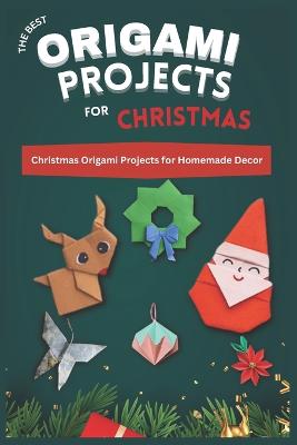 The Best Origami Projects for Christmas