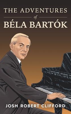 The Adventures of Bela Bartok