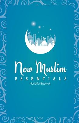 New Muslim Essentials