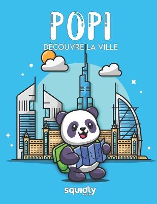 Popi decouvre la ville