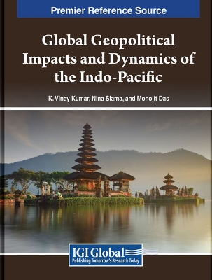 Global Geopolitical Impacts and Dynamics of the Indo-Pacific