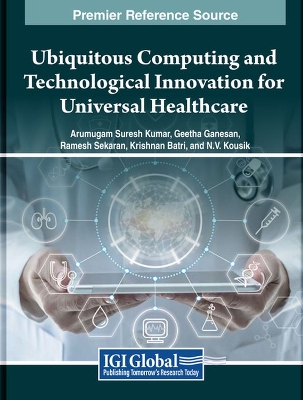 Ubiquitous Computing and Technological Innovation for Universal Healthcare