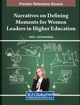 Narratives on Defining Moments for Women Leaders in Higher Education