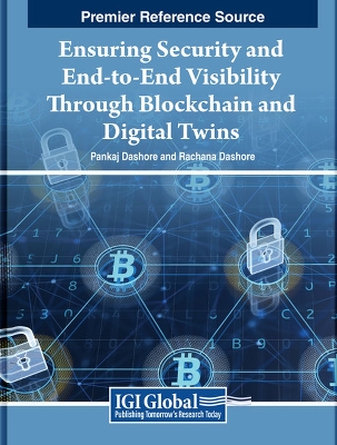 Ensuring Security and End-to-End Visibility Through Blockchain and Digital Twins
