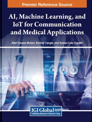 AI, Machine Learning, and IoT for Communication and Medical Applications