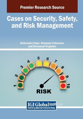 Cases on Security, Safety, and Risk Management