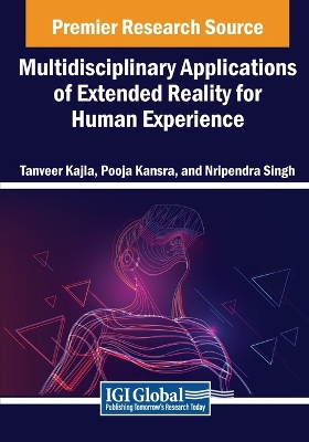 Multidisciplinary Applications of Extended Reality for Human Experience