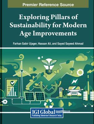 Exploring Pillars of Sustainability for Modern Age Improvements