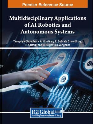 Multidisciplinary Applications of AI Robotics and Autonomous Systems