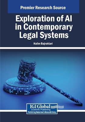 Exploration of AI in Contemporary Legal Systems