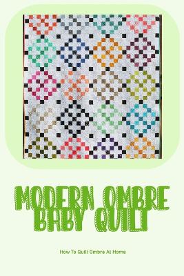 Modern Ombre Baby Quilt