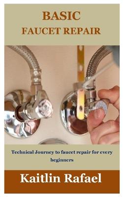 Basic Faucet Repair