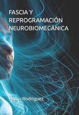 Fascia Y Reprogramacion Neurobiomecanica