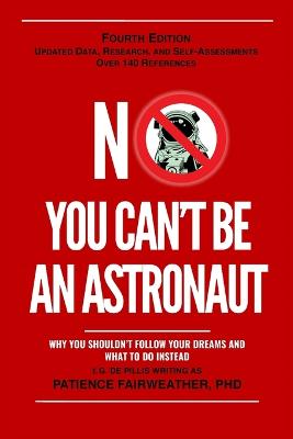 No, You Can't be an Astronaut