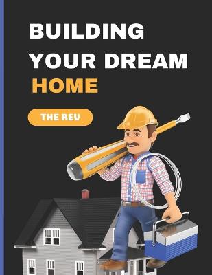 Building Your Dream Home