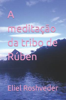 A meditacao da tribo de Ruben