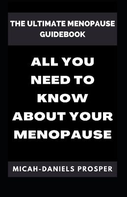 The Ultimate Menopause Guidebook