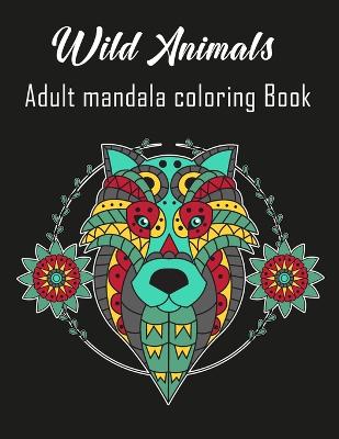 Wild Animals Adult Mandala Coloring Book