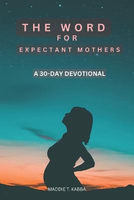 The Word For Expectant Mothers